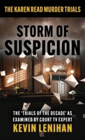 STORM OF SUSPICION: The Karen Read Murder Trials 1964730449 Book Cover