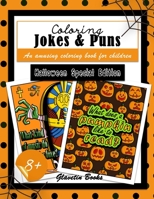 Coloring Jokes & Puns: Halloween Special Edition - An amusing coloring book for children B09CHDZX6Q Book Cover