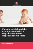 Estado nutricional das crianças em bairros degradados e não degradados da Índia 6206057496 Book Cover