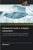 Commercio verde e sviluppo sostenibile: Libro edito dal Dipartimento di Commercio e Management, St. Joseph's College (Autonomo), Devagiri Calicut, Kerala 6206224279 Book Cover