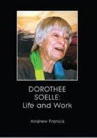Dorothee Soelle: Life and Work 1910216054 Book Cover
