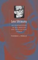 Leo Strauss: An Introduction to His Thought and Intellectual Legacy (The Johns Hopkins Series in Constitutional Thought) 0801884403 Book Cover