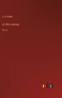 A Life's Assize: Vol. II 3368129155 Book Cover