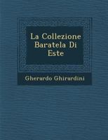 La Collezione Baratela Di Este 1286981700 Book Cover