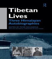 Tibetan Lives: Three Himalayan Autobiographies 070071023X Book Cover