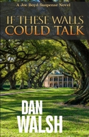 If These Walls Could Talk 0997983779 Book Cover