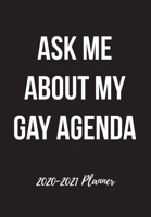2020-2021 Planner: Two Year 24 Months Calendar Organizer For To Do List Academic Schedule Agenda Logbook Or Student Teacher Journal Notebook Business Appointment W/ Holidays - Ask Me About My Gay Agen 1679952978 Book Cover