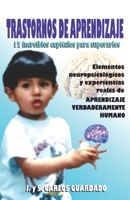 Trastornos de Aprendizaje: 12 increíbles capítulos para superarlos: Elementos neuropsicológicos y experiencias reales de APRENDIZAJE VERDADERAMEN B08GFH872R Book Cover