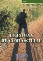 Le roman de Compostelle (French Edition) 2381021485 Book Cover