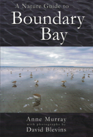 A Nature Guide To Boundary Bay 0978008804 Book Cover