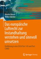 Das europäische Luftrecht zur Instandhaltung verstehen und sinnvoll umsetzen: Einführung in den EASA Part 145 und Part CAMO 3662677504 Book Cover