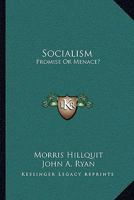 Socialism: Promise or Menace? 1017521999 Book Cover