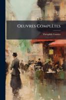 Oeuvres Complètes (French Edition) 1023966786 Book Cover