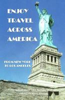 Enjoy Travel Across America 1456498347 Book Cover
