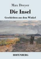 Die Insel: Geschichten Aus Dem Winkel 1977651313 Book Cover