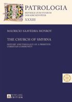 The Church of Smyrna: History and Theology of a Primitive Christian Community 3631662351 Book Cover