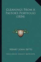 Gleanings From A Pastor's Portfolio 1104091100 Book Cover