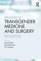 Principles of Transgender Medicine and Surgery 1138857009 Book Cover