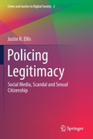 Policing Legitimacy: Social Media, Scandal and Sexual Citizenship 3030735184 Book Cover