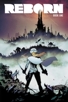 Reborn: Book One 1534306528 Book Cover
