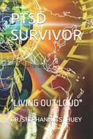 PTSD SURVIVOR: "LIVING OUT LOUD" B09CRY3661 Book Cover