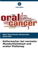 Kellermarker bei normaler Mundschleimhaut und oralen Plattenep (German Edition) 6208158044 Book Cover