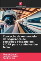 Conceção de um modelo de segurança de comboios baseado em LIDAR para caminhos-de-ferro (Portuguese Edition) 6207001303 Book Cover