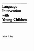 Language intervention with young children 0890792763 Book Cover