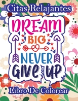 citas relajantes libro de colorear: Libro De Colorear Inspirador Para Adultos 50 Citas Motivacionales Libro Para Colorear Para Adultos B09SP9P38J Book Cover