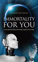 Immortality for You: A life-saving book 200 years ahead of its time 1909304212 Book Cover
