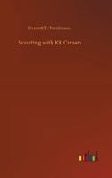 Scouting with Kit Carson 9357914668 Book Cover