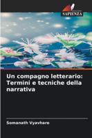 Un compagno letterario: Termini e tecniche della narrativa 620930656X Book Cover
