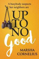 Up to No Good 0692884777 Book Cover