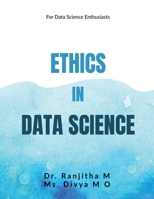 Ethics in Data Science B0F7YBYP87 Book Cover