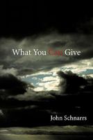 What You Can Give 145205987X Book Cover