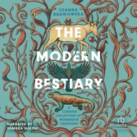 The Modern Bestiary: A Curated Collection of Wondrous Wildlife B0DWZMCDTS Book Cover