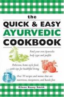 The Quick & Easy Ayurvedic Cookbook