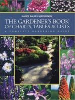 The Gardeners Book of Charts, Tables and Lists: A Complete Gardening Guide 1892123630 Book Cover