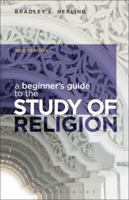 A Beginner's Guide to the Study of Religion 1472512774 Book Cover