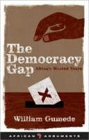 The Democracy Gap: Africa's Wasted Years 1848130422 Book Cover