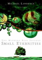 Small Eternities 006072482X Book Cover