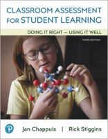 Classroom Assessment for Student Learning: Doing It Right - Using It Well, Pearson Etext -- Access Card 0134899164 Book Cover