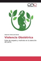 Violencia Obstétrica: Falta de respeto y maltrato en la atención del parto 6200028672 Book Cover