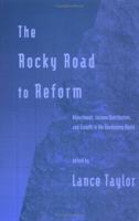 The Rocky Road to Reform: Adjustment, Income Distribution, and Growth in the Developing World 0262200937 Book Cover