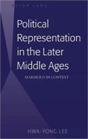 Political Representation in the Later Middle Ages: Marsilius in Context 082049531X Book Cover