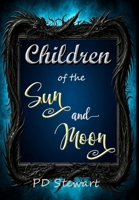 Children of the Sun and Moon B095GP98D7 Book Cover