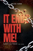 It Ends With Me: A Guide To Breaking Generational Curses For Good (Spiritual Warfare) B0GLH9DDFB Book Cover