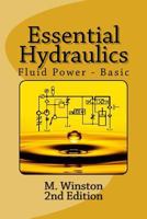 Essential Hydraulics: Fluid Power - Basic 1484120590 Book Cover