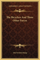 THE BICYCLERS And Three Other Farces 1516997808 Book Cover