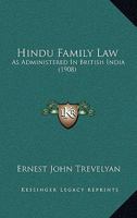 Hindu Family Law: As Administered In British India 1165492938 Book Cover